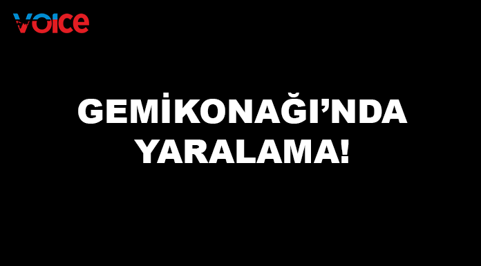 Gemikonağı'nda bıçakla yaralama!