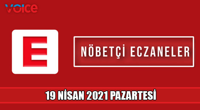 Nöbetçi eczaneler (19 Nisan 2021)