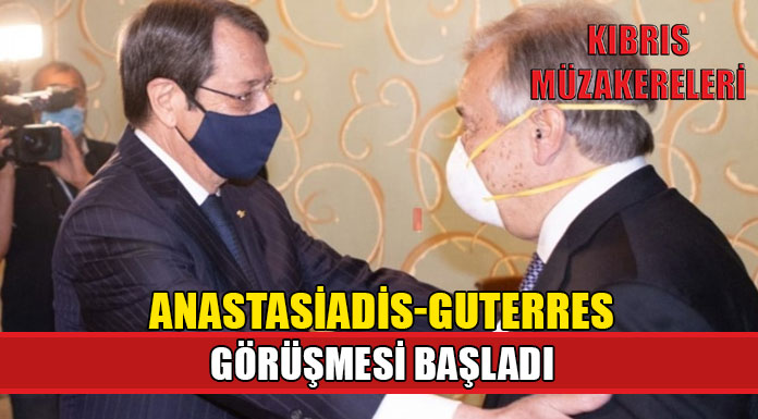 Anastasiadis-Guterres görüşmesi başladı
