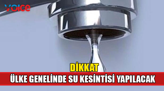 Ülke geneline su verilemeyecek