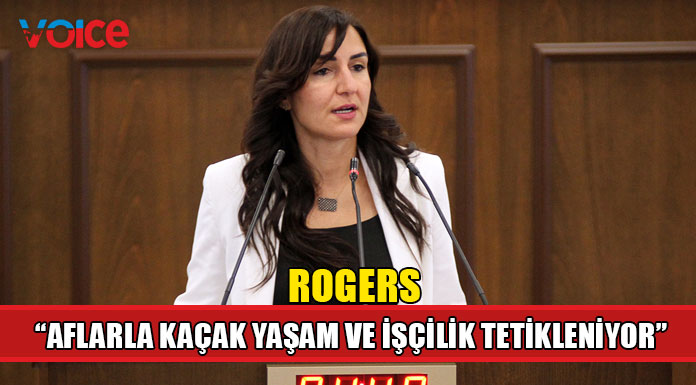 Rogers "Kayıt dışı kalan işçiler mağdur"