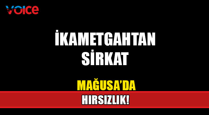 Mağusa'da hırsızlık!