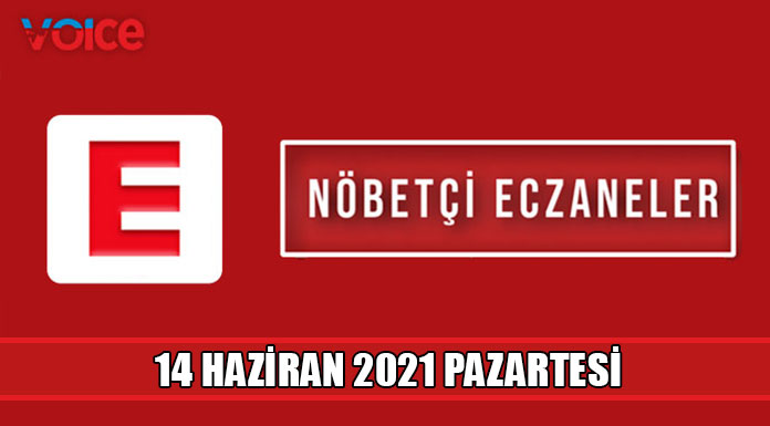 Nöbetçi eczaneler (14 Haziran 2021)