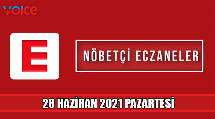 Nöbetçi eczaneler (28 Haziran 2021)