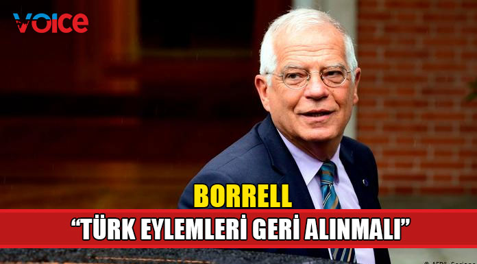 Borrell "Aksi takdirde yaptırım uygulanacak"