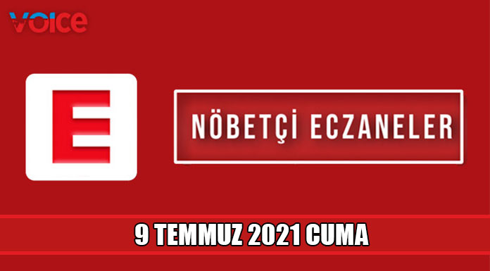 Nöbetçi eczaneler (9 Temmuz 2021)