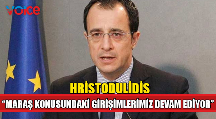 Hristodulidis "Girişimlerimiz AB ve BM'de sürüyor"