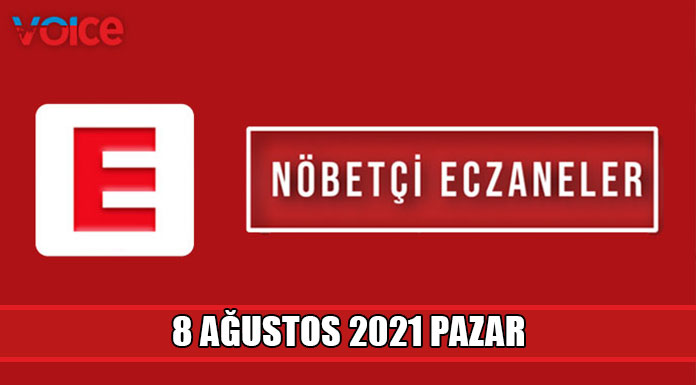 Nöbetçi eczaneler (8 Ağustos 2021)
