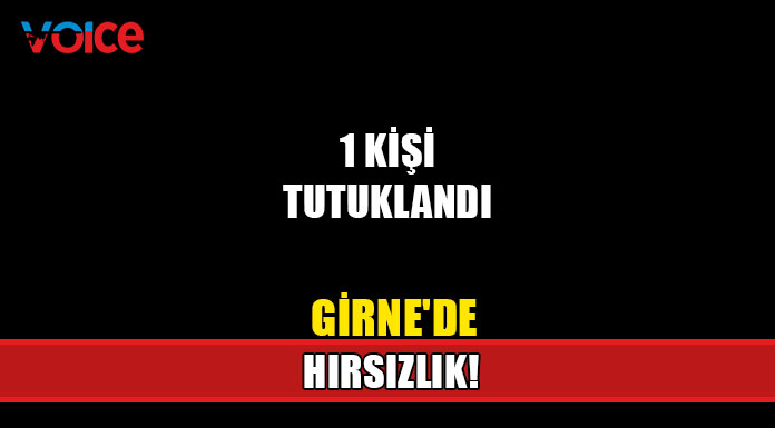 Girne'de hırsızlık!