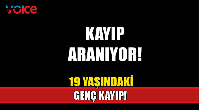 19 yaşındaki genç aranıyor