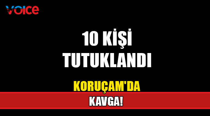 Koruçam'da kavga!