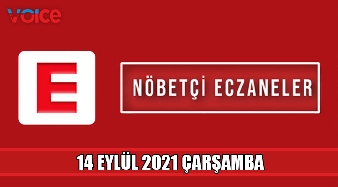 Nöbetçi eczaneler (14 Eylül 2021)