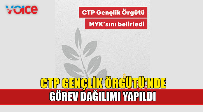CTP Gençlik Örgütü MYK'sını belirledi