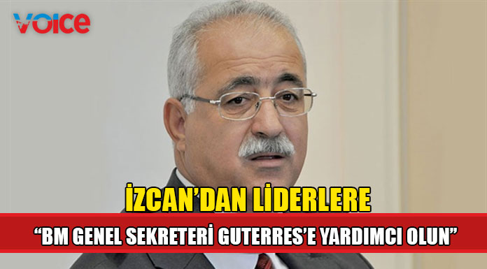 İzcan'dan liderlere çağrı