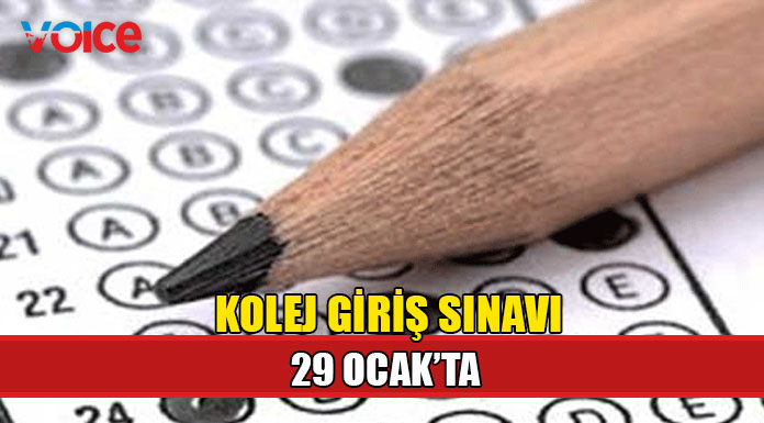 Kolejlere Giriş Sınavı 29 Ocak günü yapılıyor