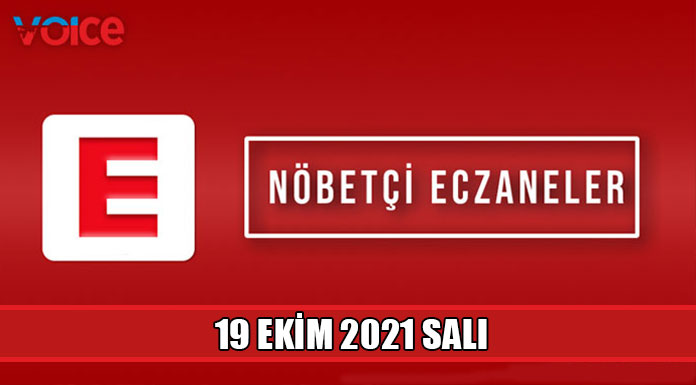 Nöbetçi eczaneler (19 Ekim 2021)