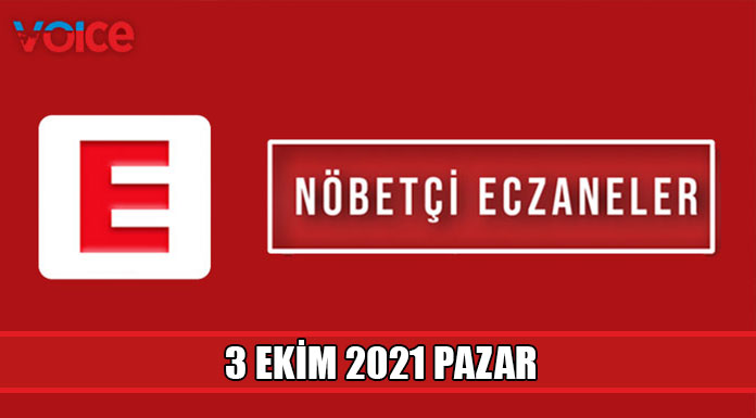 Nöbetçi eczaneler (3 Ekim 2021)