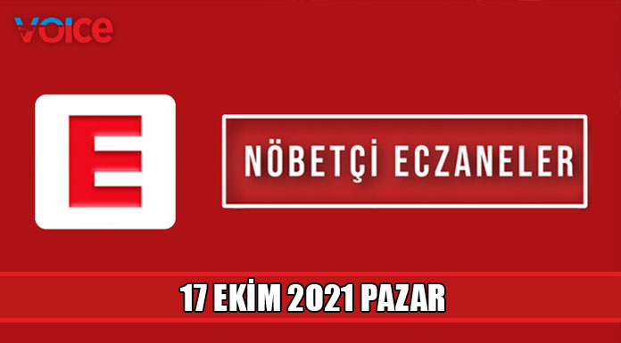 Nöbetçi eczaneler (17 Ekim 2021)