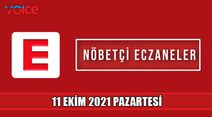 Nöbetçi eczaneler (11 Ekim 2021)