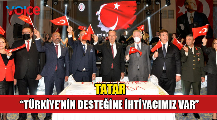 Tatar “Türkiye’nin desteğine mutlak suretle ihtiyacımız vardır"