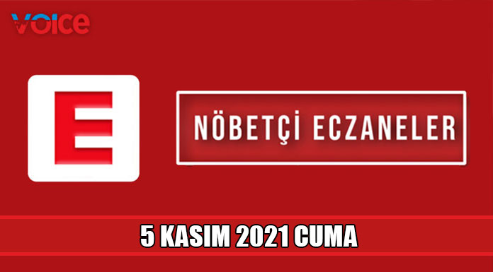 Nöbetçi eczaneler (5 Kasım 2021)