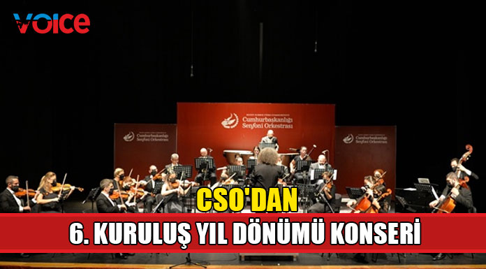 CSO'nun 6. Kuruluş Yıl Dönümü konseri yapıldı