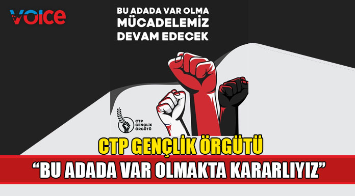 CTP "Bu adada var olma mücadelemiz devam edecek"