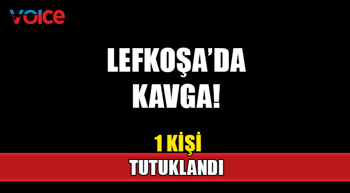 Lefkoşa'da kavga!