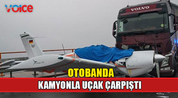 Almanya'da kamyonla uçak çarpıştı