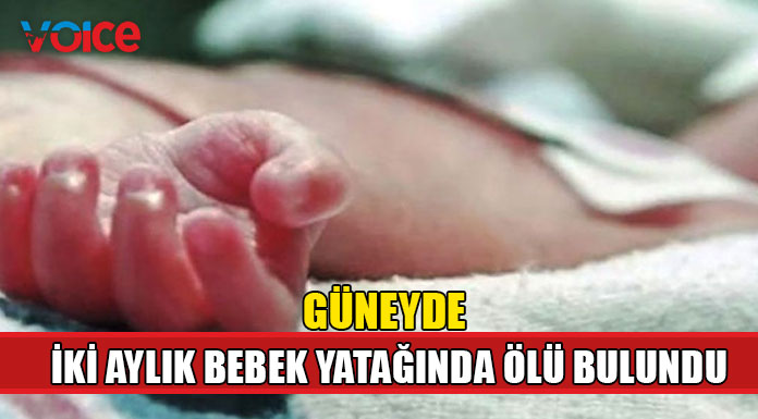 2 aylık bebek hayatını kaybetti!