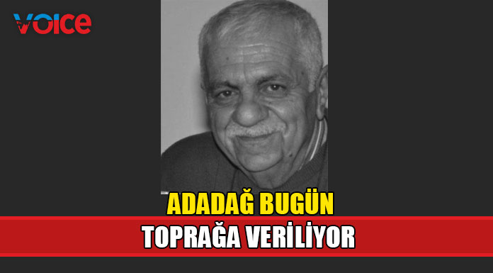 Adadağ bugün toprağa veriliyor