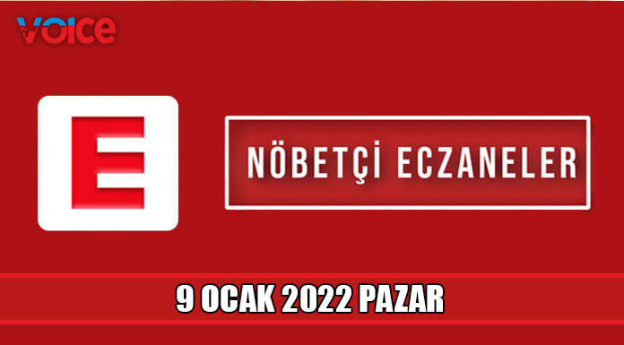 Nöbetçi eczaneler (9 Ocak 2022)