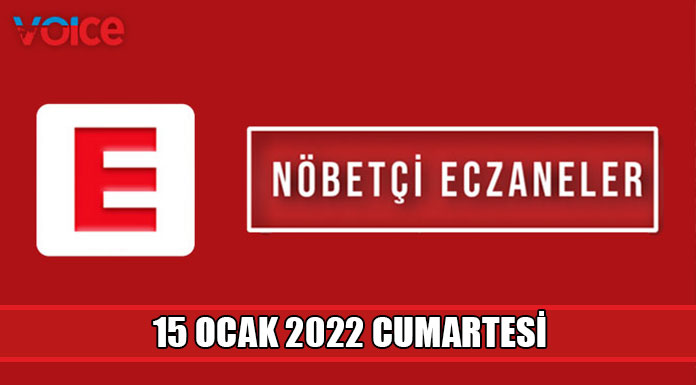 Nöbetçi eczaneler (15 Ocak 2022)
