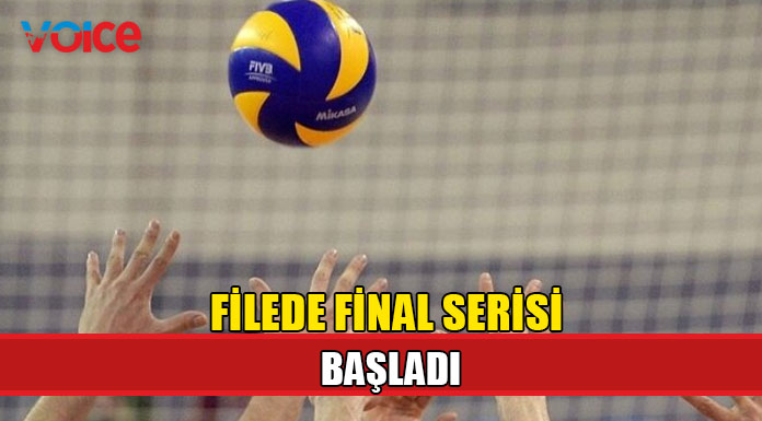 Voleybolda final serisi bugün başladı