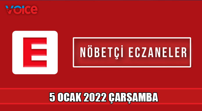 Nöbetçi eczaneler (5 Ocak 2022)