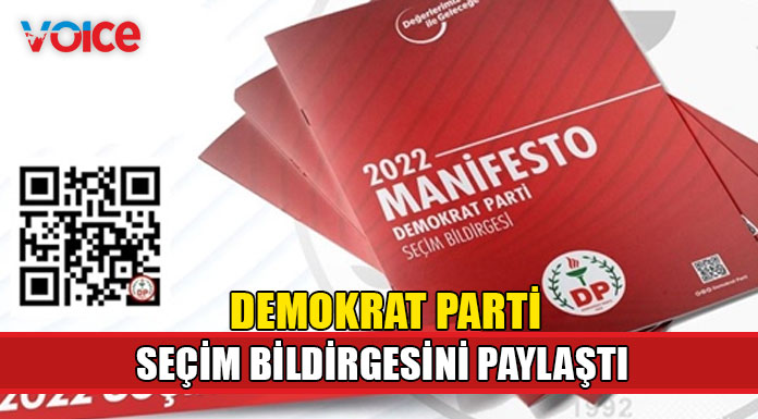 Demokrat Parti seçim bildirgesini paylaştı