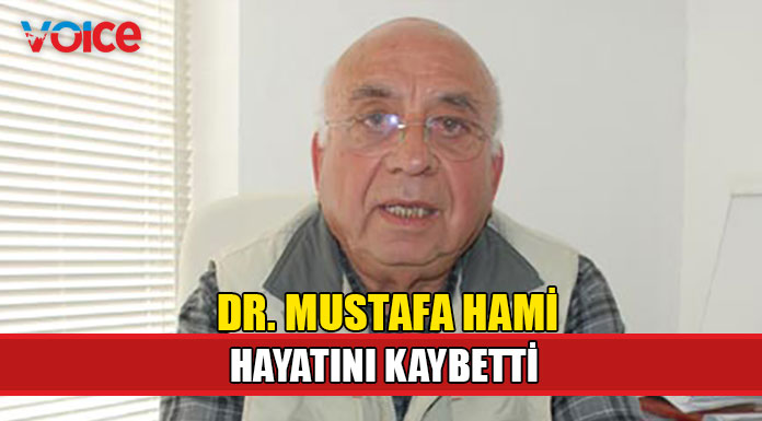 Dr. Mustafa Hami hayatını kaybetti