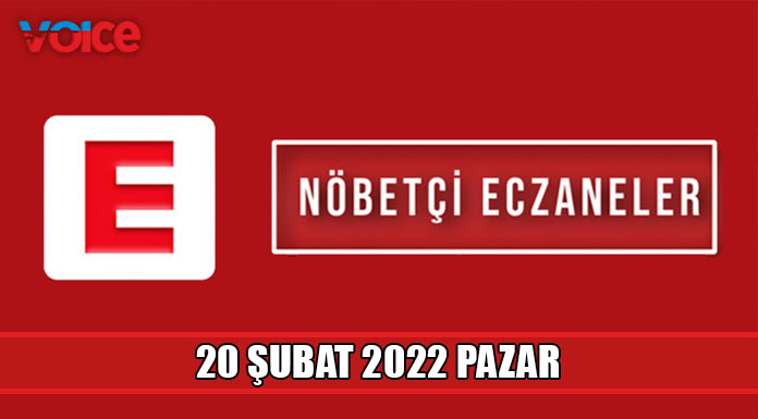 Nöbetçi eczaneler (20 Şubat 2022)