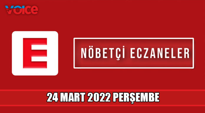 Nöbetçi eczaneler (24 Mart 2022)