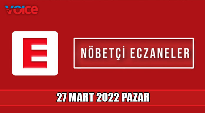 Nöbetçi eczaneler (27 Mart 2022)
