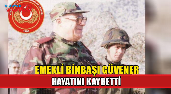 Emekli binbaşı Güvener hayatını kaybetti