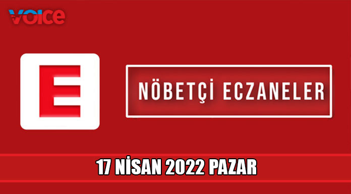 Nöbetçi eczaneler (17 Nisan 2022)