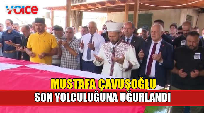 Mustafa Çavuşoğlu bugün toprağa verildi