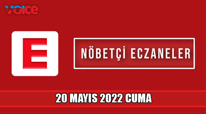 Nöbetçi eczaneler (20 Mayıs 2022)