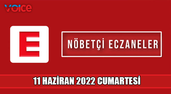 Nöbetçi eczaneler (11 Haziran 2022)