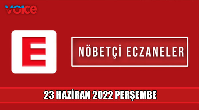 Nöbetçi eczaneler (23 Haziran 2022)