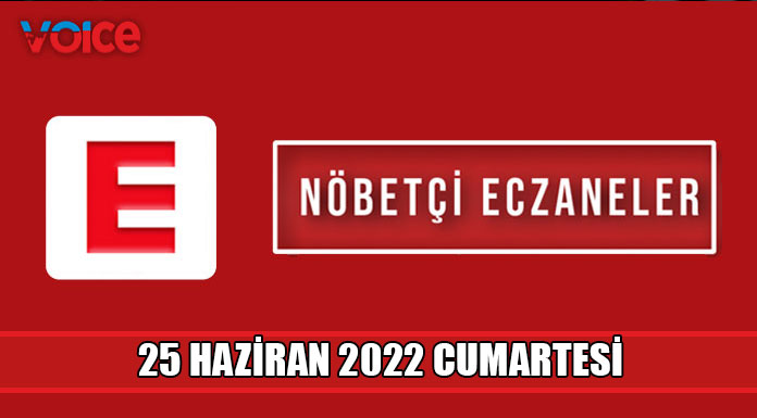 Nöbetçi eczaneler (25 Haziran 2022)