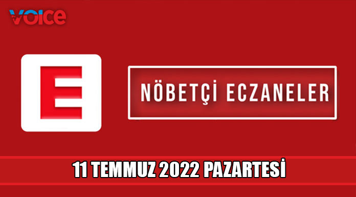 Nöbetçi eczaneler (11 Temmuz 2022)