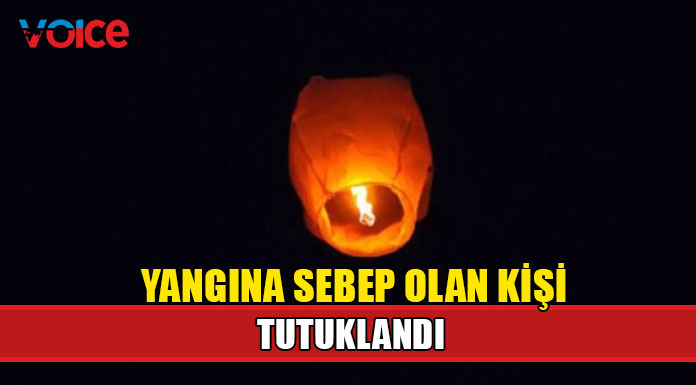 Dilek balonu yangına neden oldu!