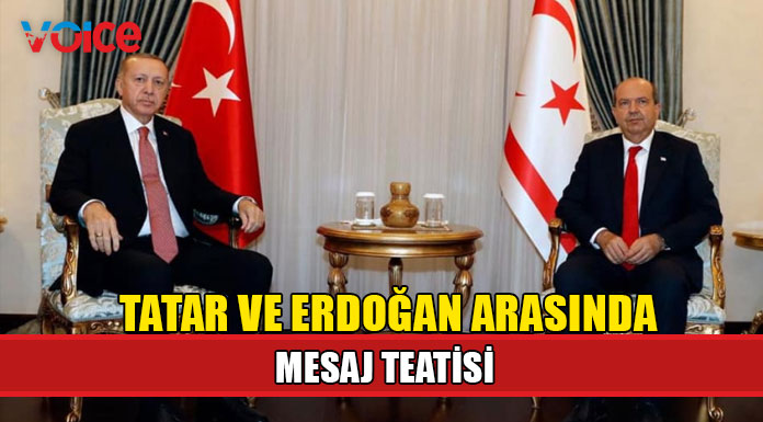 Tatar ve Erdoğan mesaj teatisinde bulundu